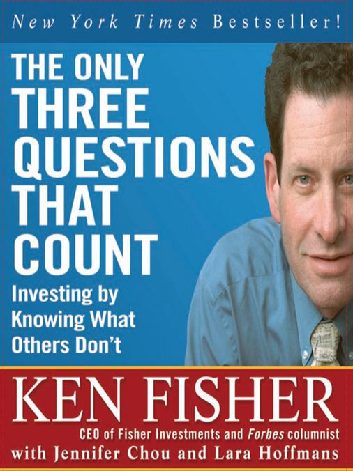 The Only Three Questions That Count: Investing by Knowing What Others Don't