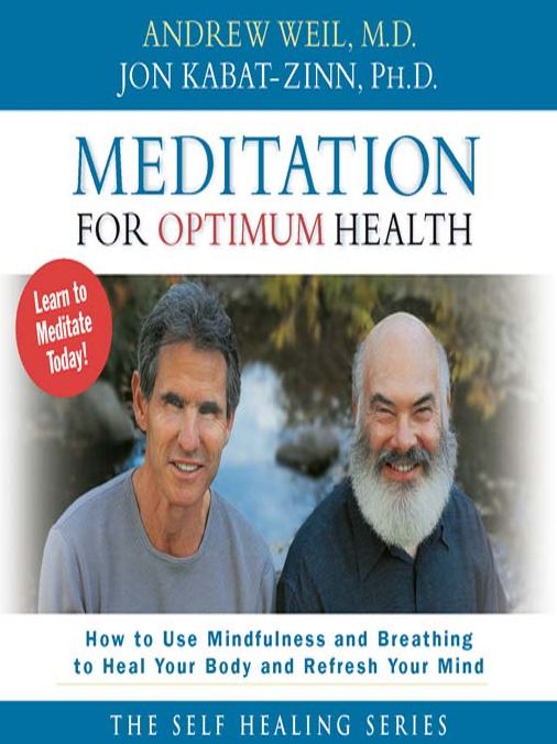 Meditation for Optimum Health: How to Use Mindfulness and Breathing to Heal Your Body and Refresh Your Mind