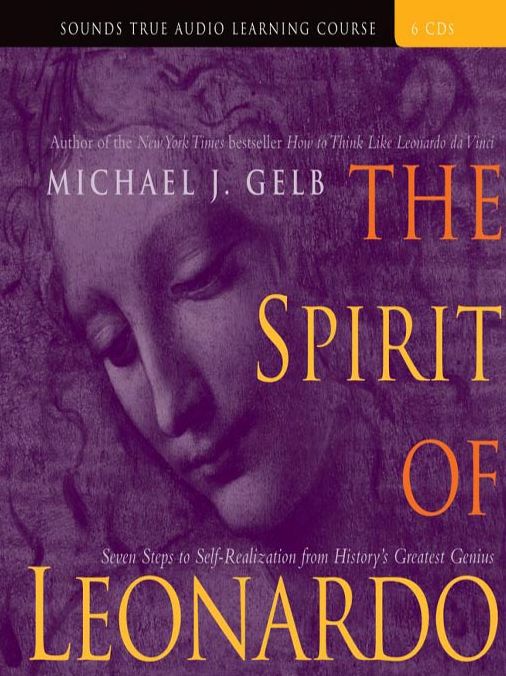 The Spirit of Leonardo: Seven Steps to Self-realization from History's Greatest Genius