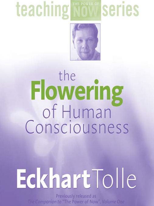 The Flowering of Human Consciousness