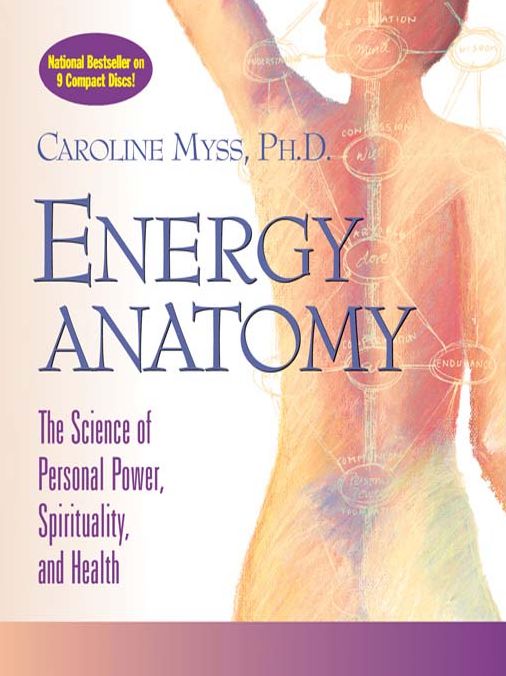 Energy Anatomy: Science of Personal Power, Spirituality and Health