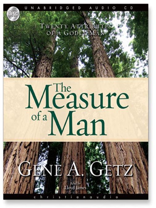 The Measure of a Man: Twenty Attributes of a Godly Man
