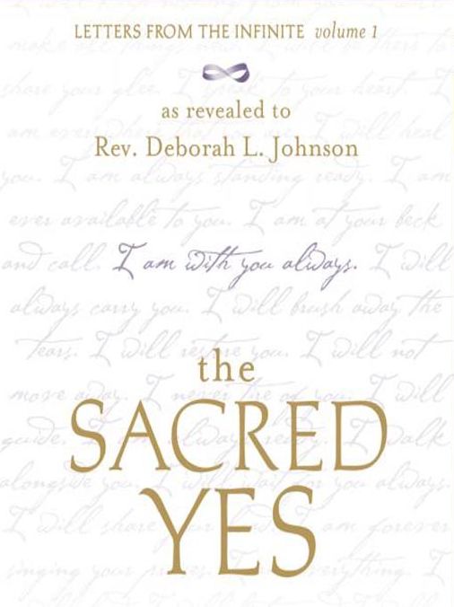 The Sacred Yes: Letters from the Infinite, Volume One