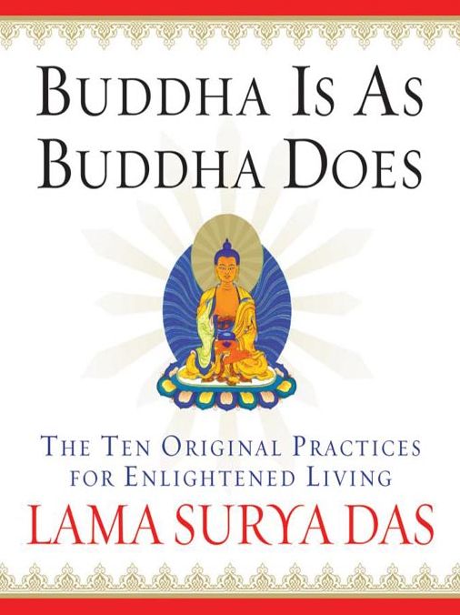 Buddha Is as Buddha Does: The Ten Original Practices for Enlightened Living