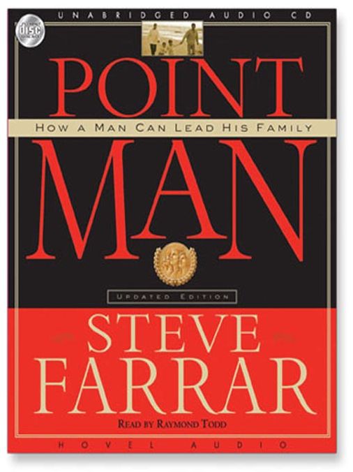 Point Man: How a Man Can Lead His Family