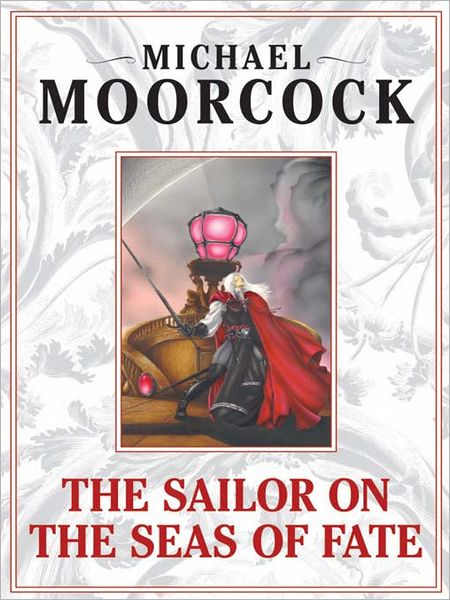 The Sailor on the Seas of Fate (Elric Saga #2)
