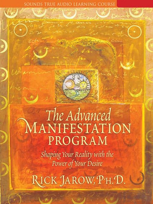The Advanced Manifestation Program: Shaping Your Reality with the Power of Your Desire