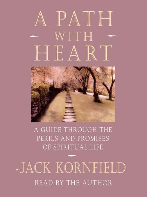 A Path with Heart: A Guide Through the Perils and Promises of Spiritual Life