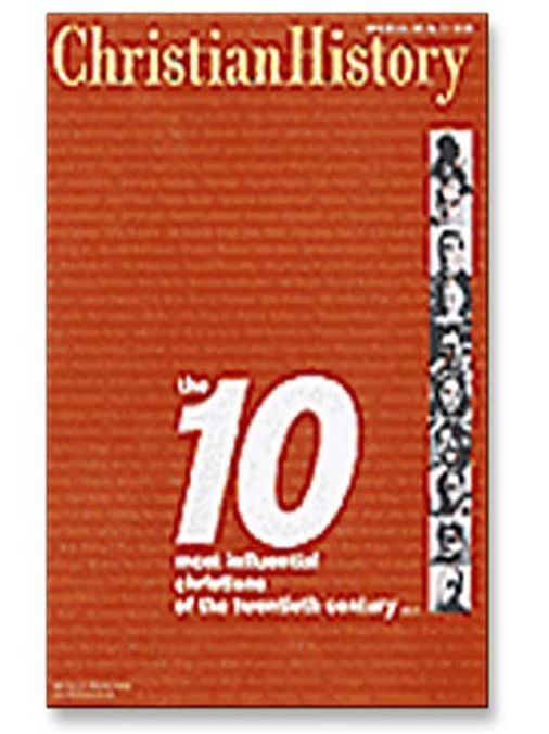 The Ten Most Influential Christians: Christian History and Biography Issue 65