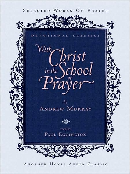 With Christ in the School of Prayer