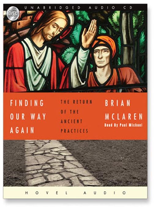 Finding Our Way Again: The Return of the Ancient Practices