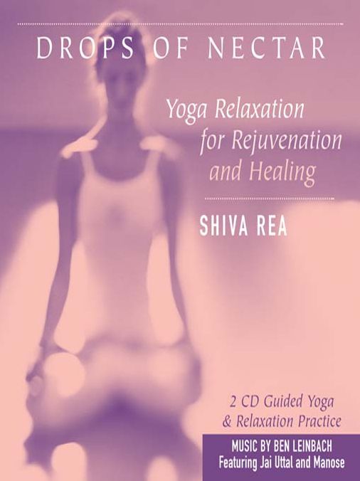 Drops of Nectar: Yoga Relaxation for Rejuvenation and Healing