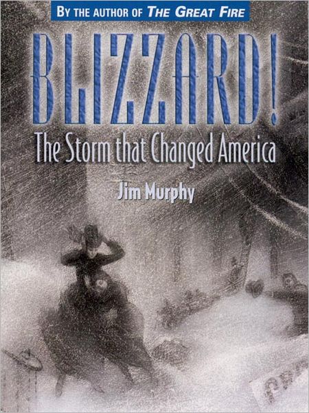 Blizzard!: The Storm that Changed America