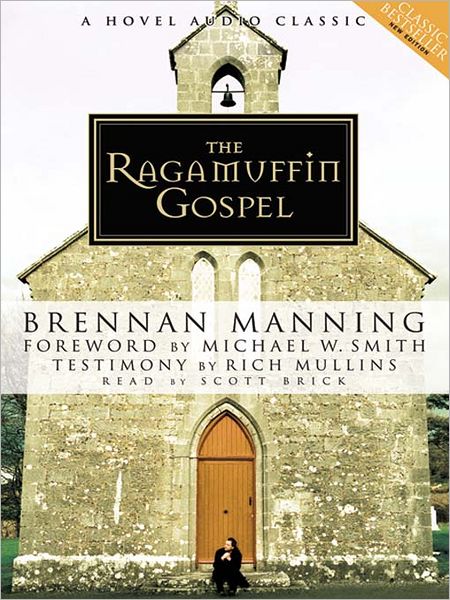 The Ragamuffin Gospel