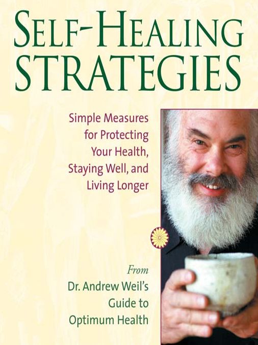 Self-Healing Strategies: Simple Measures for Protecting Your Health, Staying Well, and Living Longer