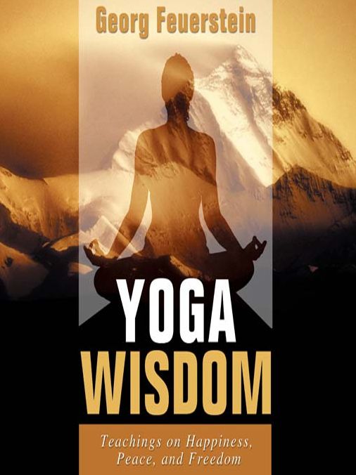 Yoga Wisdom: Teaching on Happiness, Peace, and Freedom