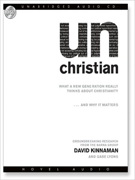 unChristian: What a New Generation Really Thinks About Christianityytle/