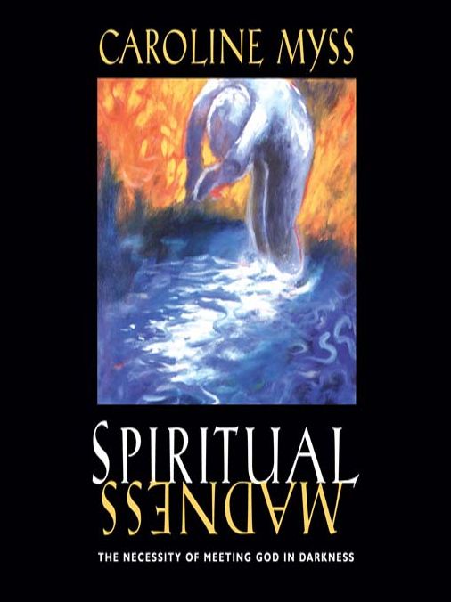 Spiritual Madness: The Necessity of Meeting God in Darkness