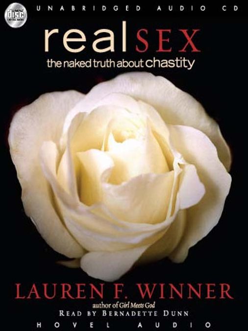 Real Sex: The Naked Truth about Chastity