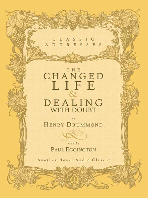 The Changed Life & Dealing with Doubt