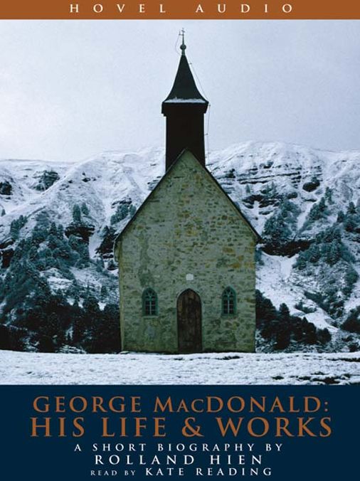 George MacDonald, His Life and Works