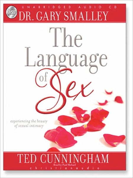 The Language of Sex: Experiencing the Beauty of Sexual Intimacy