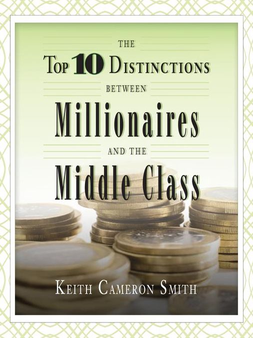 The Top 10 Distinctions Between Millionaires and the Middle Class