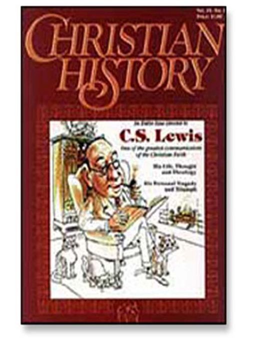 C. S. Lewis: Christian History and Biography Issue 7, vol. 4, No. 3