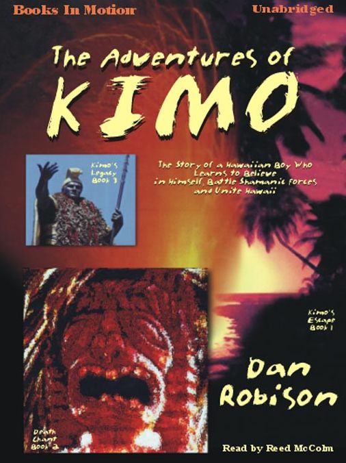 The Adventures of Kimo: Kimo's Escape, Death Chant, and Kimo's Legacy