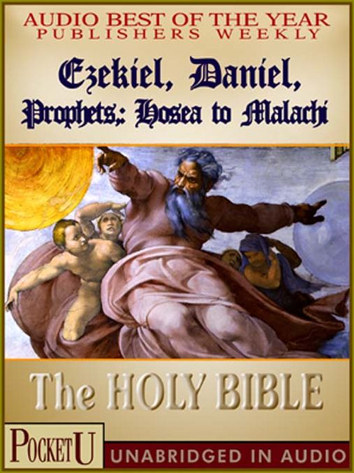 Ezekiel, Daniel, The Prophets; Hosea to Malachi
