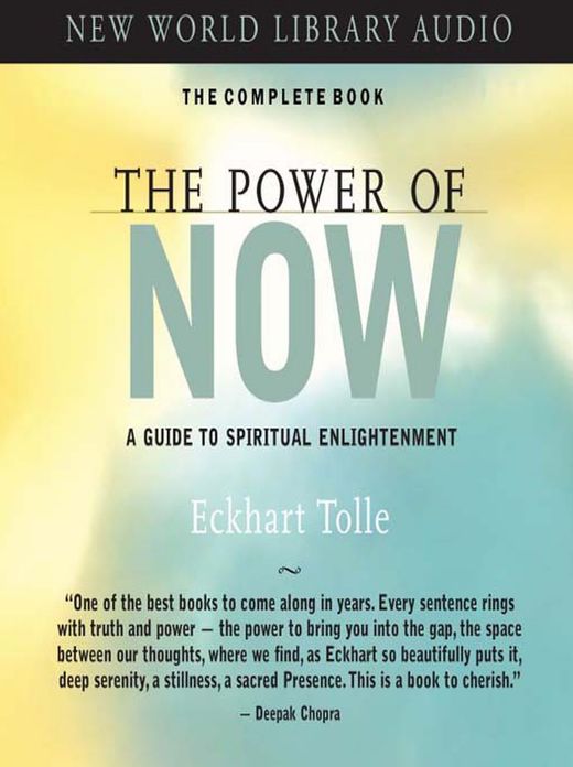 The Power of Now: A Guide to Spiritual Enlightenment