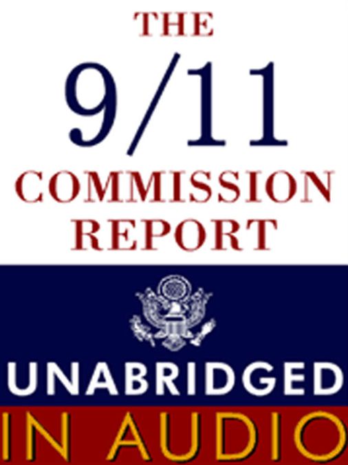 The 9/11 Commission Report: Final Report of the National Commission on Terrorist Attacks Upon the United States