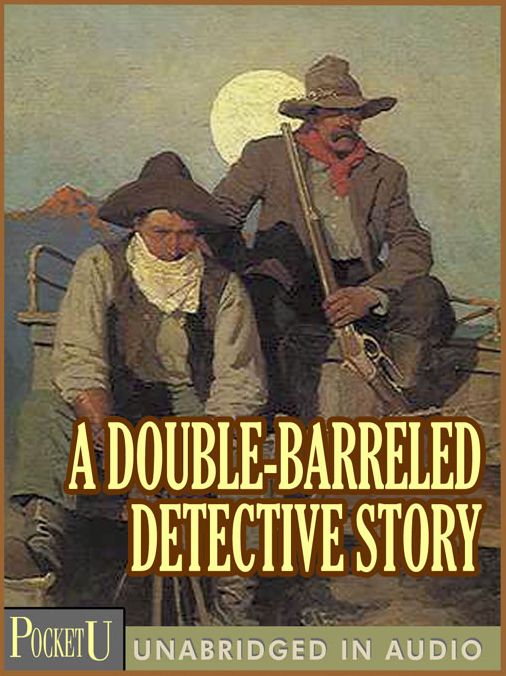 A Double-Barreled Detective Story