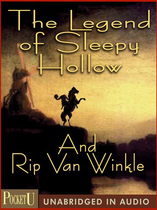 The Legend of Sleepy Hollow and Rip Van Winkle
