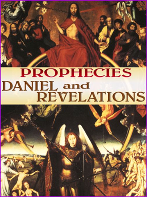 Prophecies: Revelations and Daniel