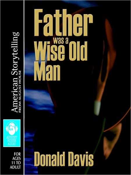 Father was a Wise Old Man