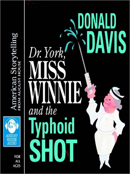 Dr. York, Miss Winnie and the Typhoid Shot