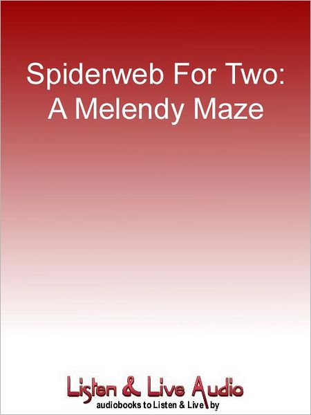 A Spiderweb for Two: A Melendy Maze