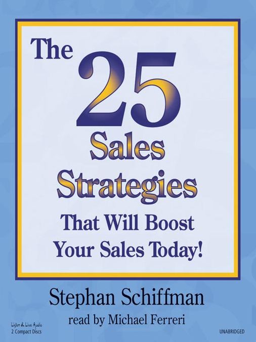The 25 Sales Strategies That Will Boost Your Sales Today!
