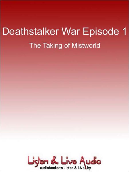 Deathstalker War, Episode 1: The Taking of Mistworld