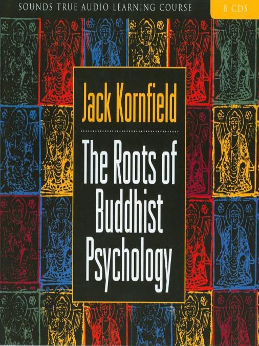 The Roots of Buddhist Psychology