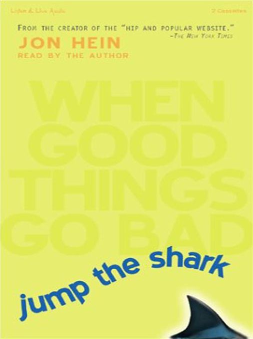 Jump the Shark: When Good Things Go Bad