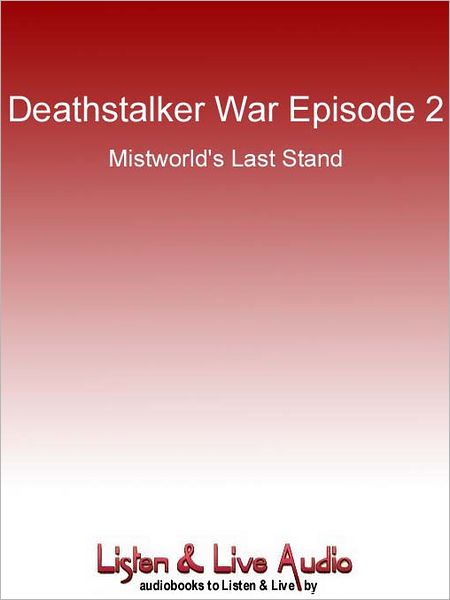 Deathstalker War, Episode 2: Mistworld's Last Stand