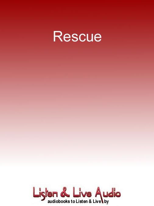 Rescue: Stories of Survival from Land and Sea