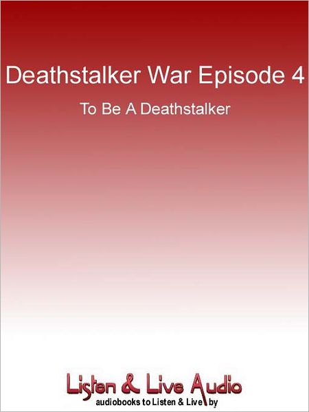 Deathstalker War, Episode 4: To Be a Deathstalker