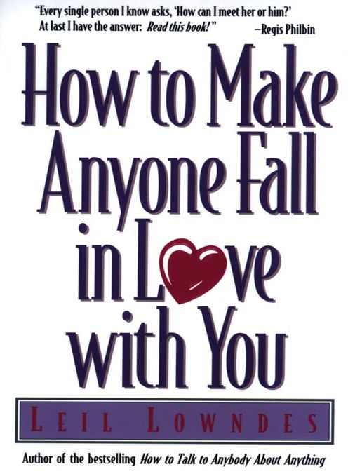 How to Make Anyone Fall in Love With You