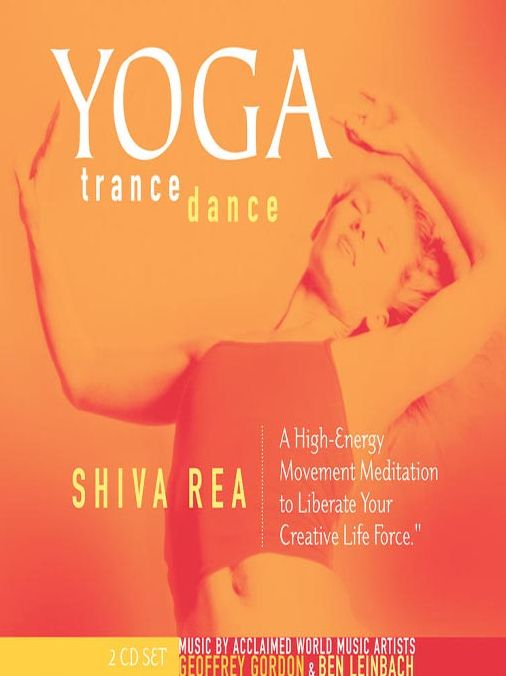 Yoga Trance Dance: A High-Energy Movement Meditation to Liberate Your Creative Life Force