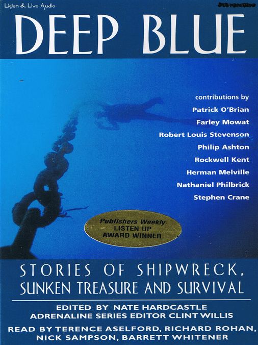 Deep Blue: Stories of Shipwreck, Sunken Treasure and Survival
