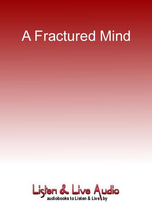 A Fractured Mind: My Life with Multiple Personality Disorder