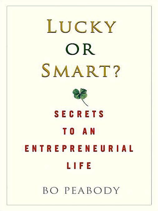 Lucky or Smart?: Secrets to an Entrepreneurial Life